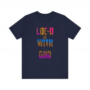 Loc-d in with God T-Shirt