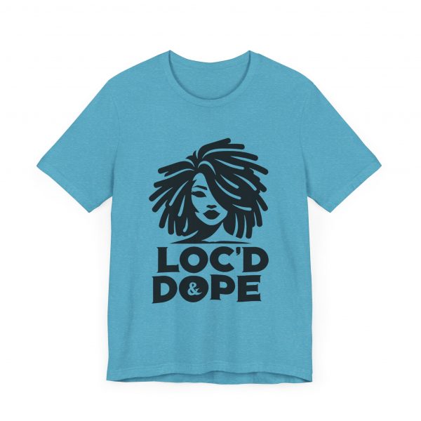 Loc'd & Dope girl T-Shirt - Image 43