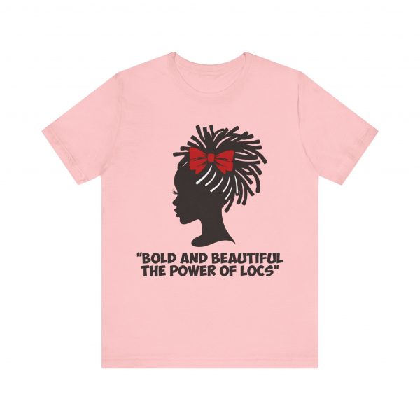 Bold and Beautiful Locs T-Shirt - Image 57
