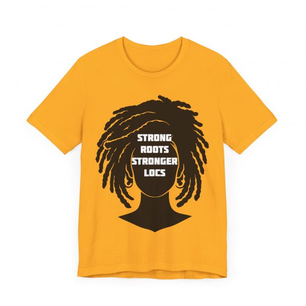 Strong Roots Stronger Locs T Shirt - Image 19