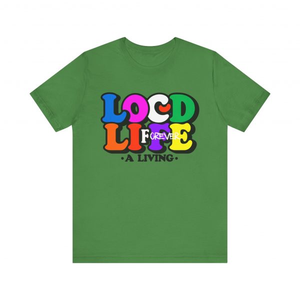 Locd Life A Living forever T-Shirt - Image 5