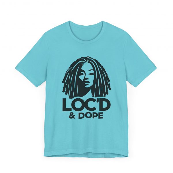 Loc'd & Dope T-Shirt - Image 7
