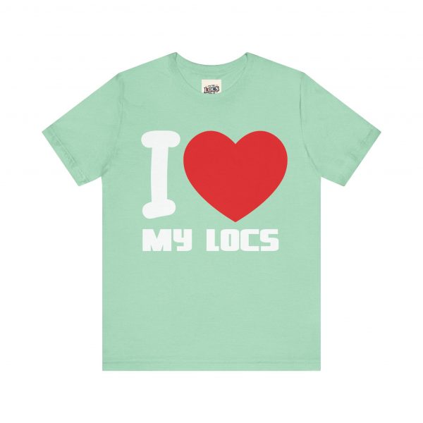 I Love My Locs T-Shirt - Black, Comfortable, Unisex, Dreadlocks Pride Tee - Image 37