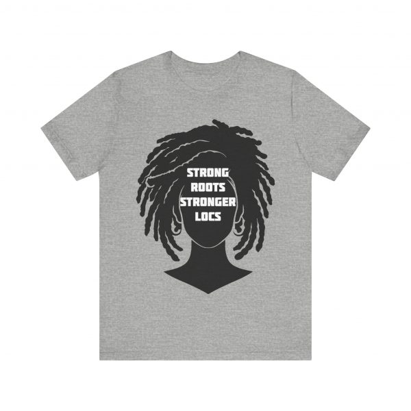 Strong Roots Stronger Locs T Shirt - Image 5
