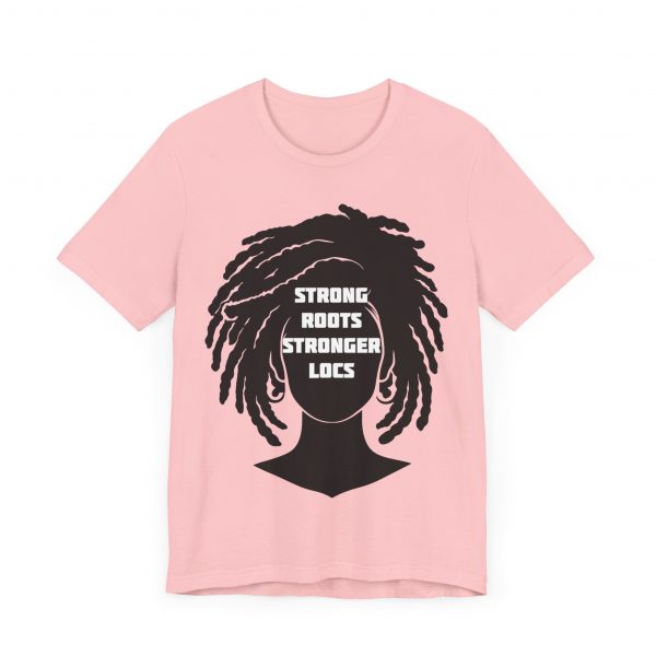Strong Roots Stronger Locs T Shirt - Image 39
