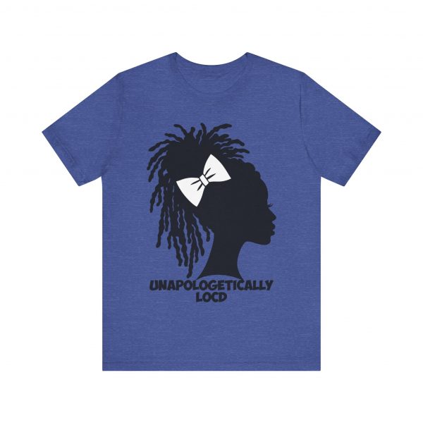 Unapologetically Loc'd T-Shirt - Image 17