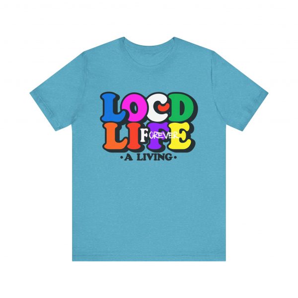 Locd Life A Living forever T-Shirt - Image 45