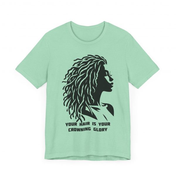 Your Hair is Your Crowning Glory T-Shirt - Locs Silhouette Design - Image 39
