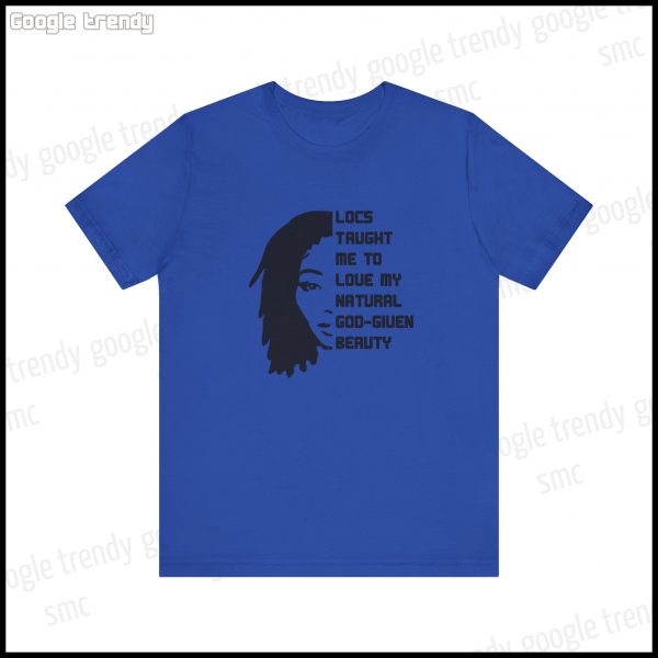 Natural Beauty Locs Inspiration T-Shirt - Image 49