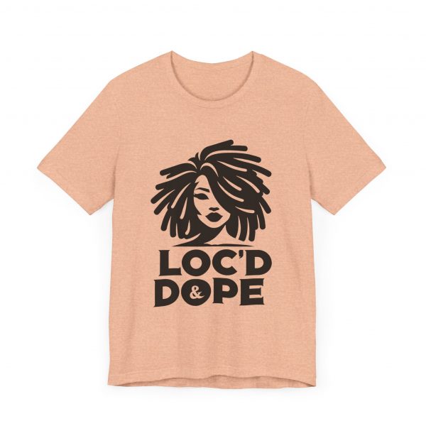 Loc'd & Dope girl T-Shirt - Image 51