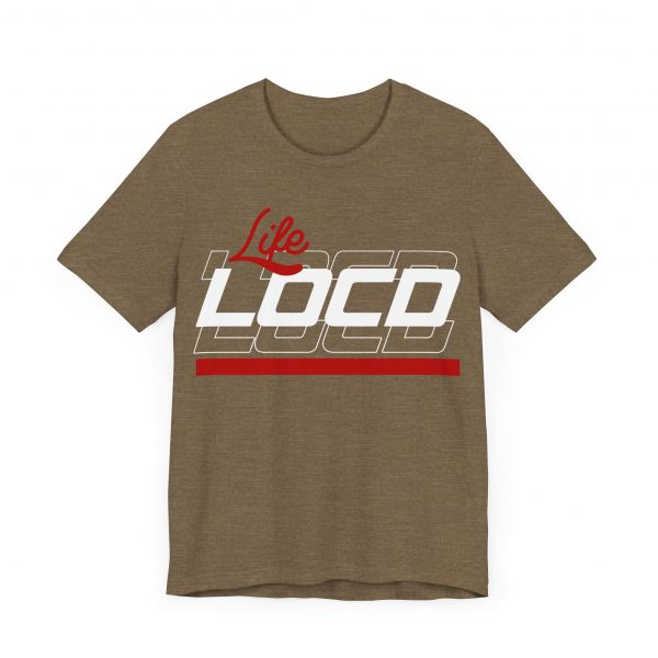 Life Loc'd T-Shirt - Image 59