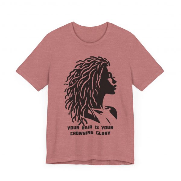 Your Hair is Your Crowning Glory T-Shirt - Locs Silhouette Design - Image 11