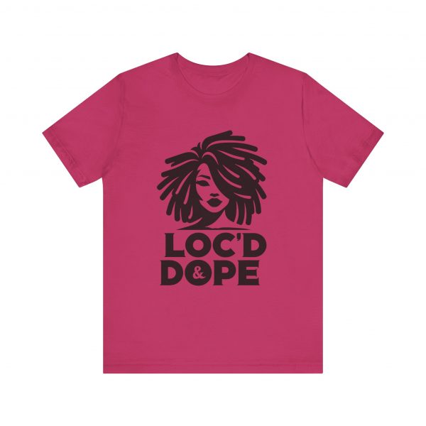 Loc'd & Dope girl T-Shirt - Image 33