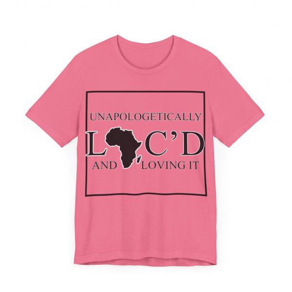 Empowering Unapologetically Loc-d Tee - Diverse Color Options - Celebratory Afrocentric Loc Pride T-Shirt - Image 55