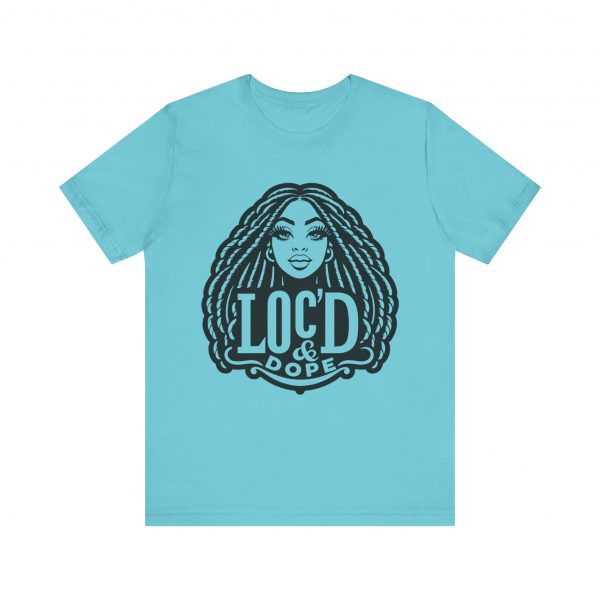 Loc'd & Dope girl T-Shirt - Image 5