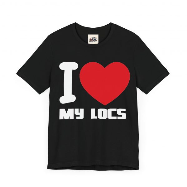 I Love My Locs T-Shirt - Black, Comfortable, Unisex, Dreadlocks Pride Tee - Image 15