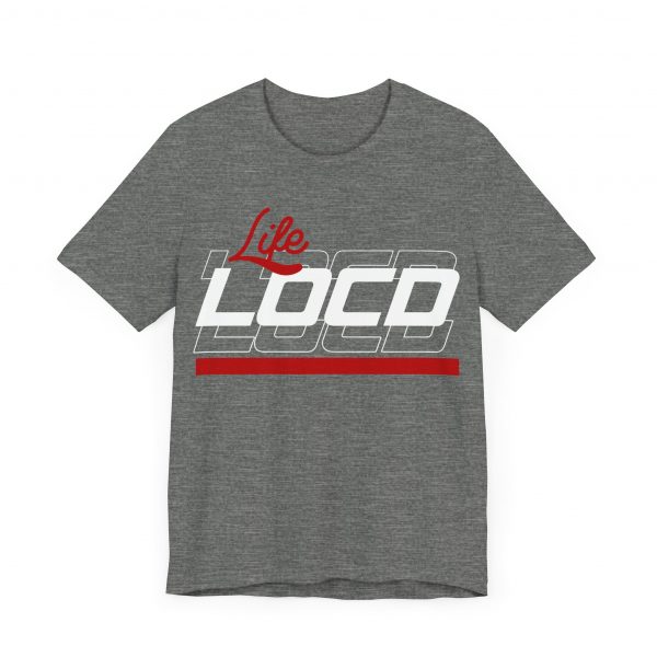 Life Loc'd T-Shirt - Image 23