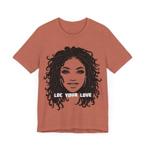 Loc Your Love T Shirt - Image 15