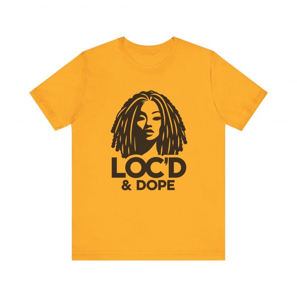Loc'd & Dope T-Shirt - Image 29