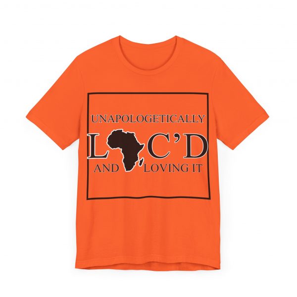 Empowering Unapologetically Loc-d Tee - Diverse Color Options - Celebratory Afrocentric Loc Pride T-Shirt - Image 23
