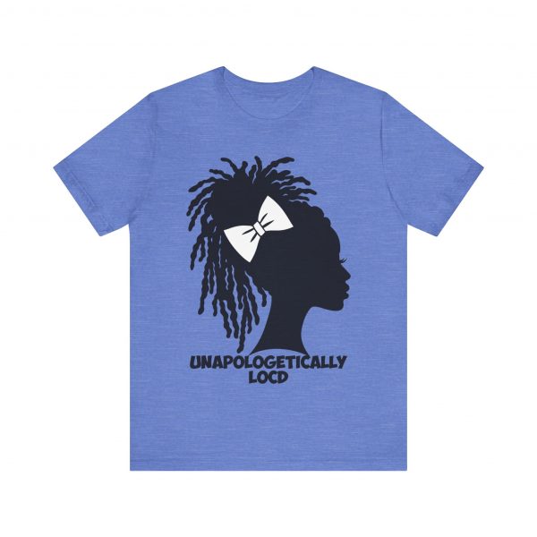 Unapologetically Loc'd T-Shirt - Image 57