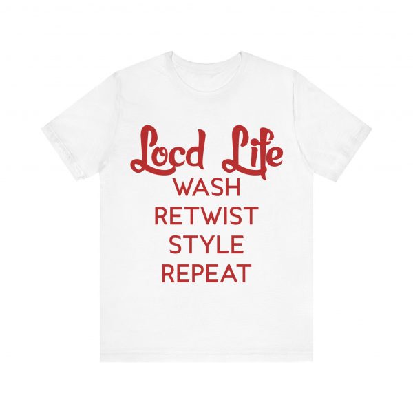 Loc'd Life Wash Retwist Style Repeat T-Shirt - Image 41