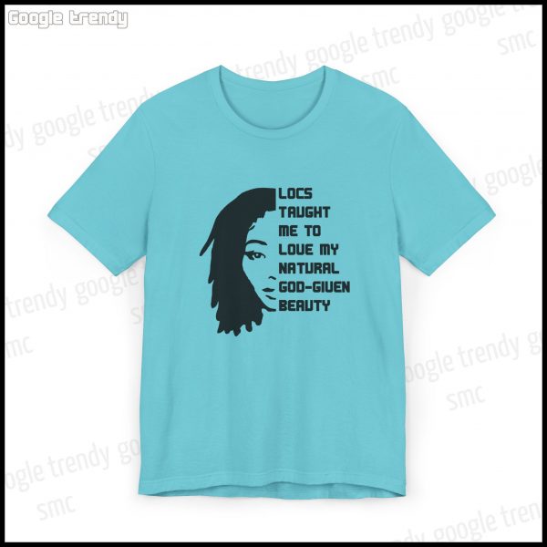 Natural Beauty Locs Inspiration T-Shirt - Image 15