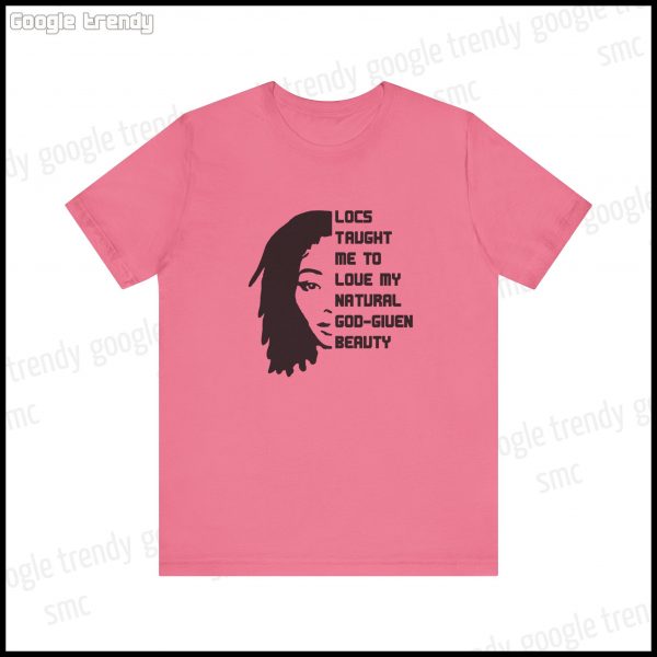 Natural Beauty Locs Inspiration T-Shirt - Image 61