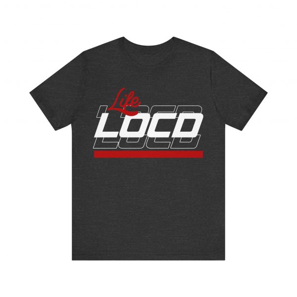 Life Loc'd T-Shirt - Image 17