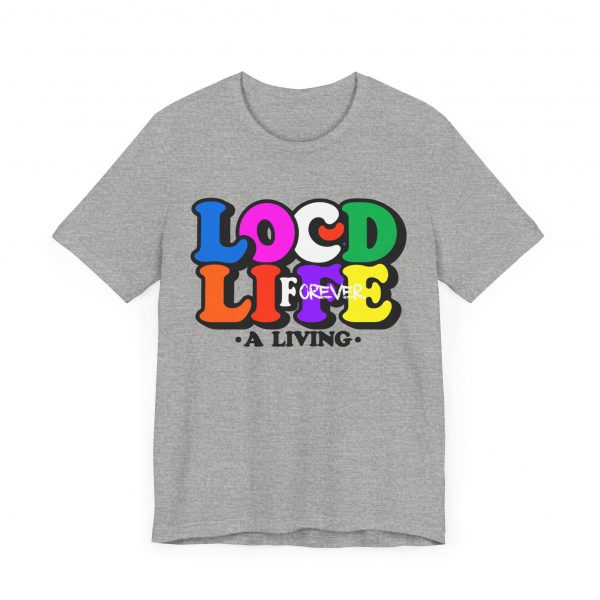 Locd Life A Living forever T-Shirt - Image 63