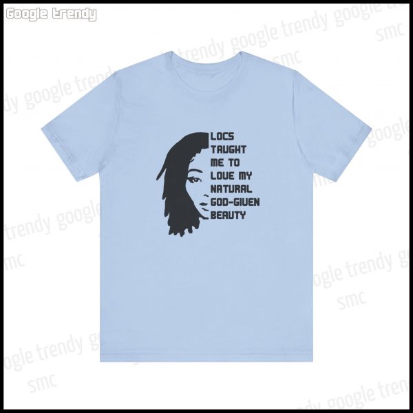 Natural Beauty Locs Inspiration T-Shirt - Image 37