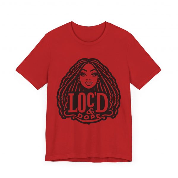 Loc'd & Dope girl T-Shirt - Image 27