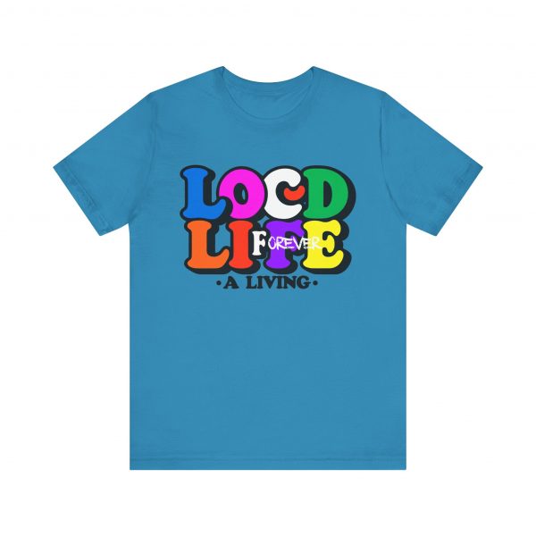 Locd Life A Living forever T-Shirt - Image 57