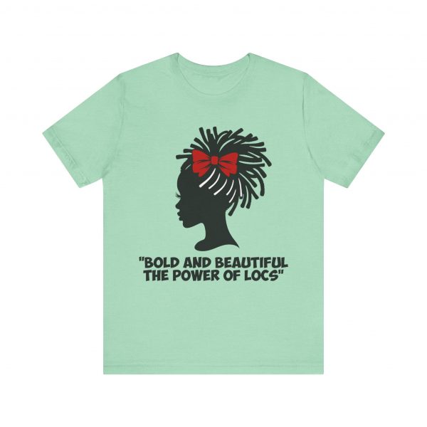 Bold and Beautiful Locs T-Shirt - Image 41