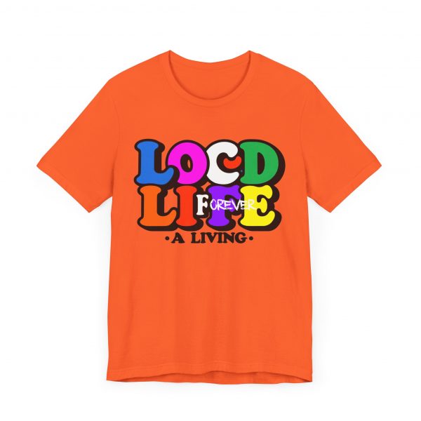 Locd Life A Living forever T-Shirt - Image 27