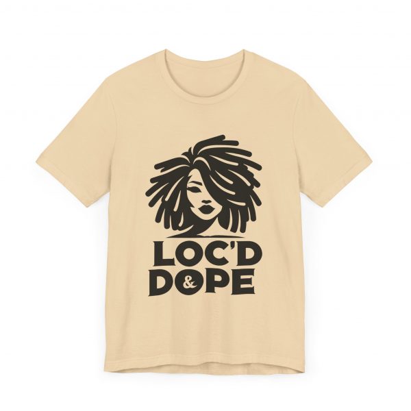 Loc'd & Dope girl T-Shirt - Image 23