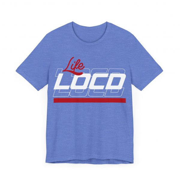 Life Loc'd T-Shirt - Image 51