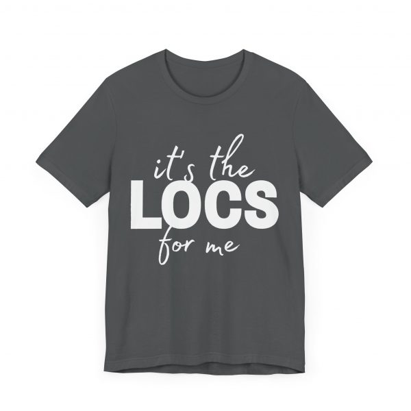 Stylish "It's the Locs for Me" T-Shirt - Empowering Loc Lovers - Image 59