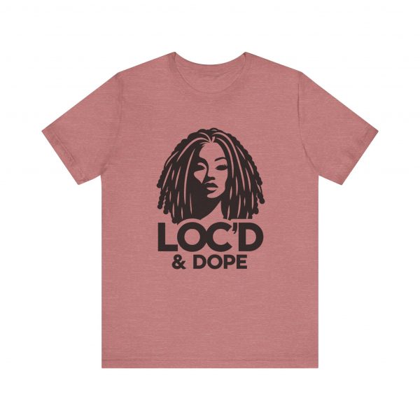 Loc'd & Dope T-Shirt - Image 13