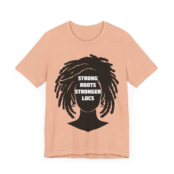 Strong Roots Stronger Locs T Shirt - Image 59
