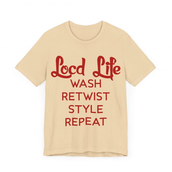 Loc'd Life Wash Retwist Style Repeat T-Shirt - Image 31
