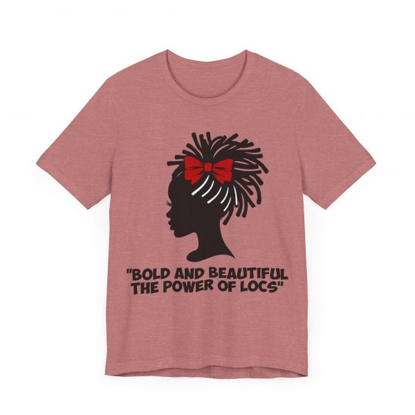 Bold and Beautiful Locs T-Shirt - Image 11