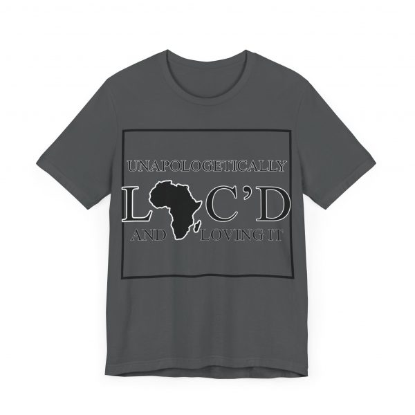 Empowering Unapologetically Loc-d Tee - Diverse Color Options - Celebratory Afrocentric Loc Pride T-Shirt - Image 7