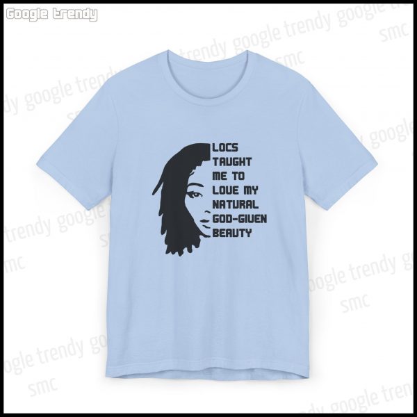 Natural Beauty Locs Inspiration T-Shirt - Image 39