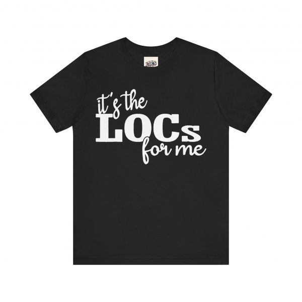 It's the Locs for Me T-Shirt - Multiple Colors Available white print - Image 17