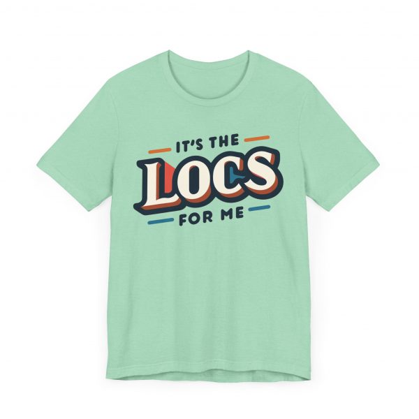 It's the Locs for Me T-Shirt - Multiple Colors Available - Image 39