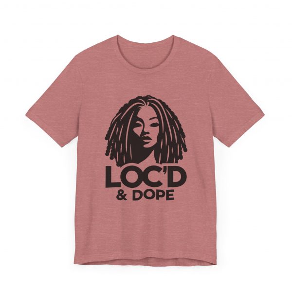 Loc'd & Dope T-Shirt - Image 15