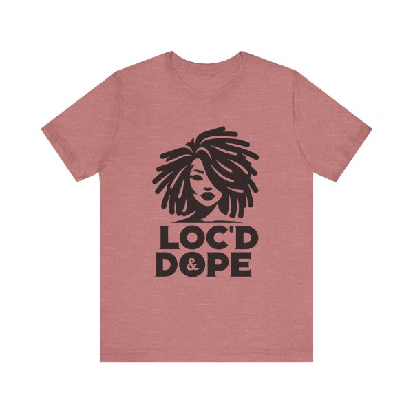 Loc'd & Dope girl T-Shirt - Image 13