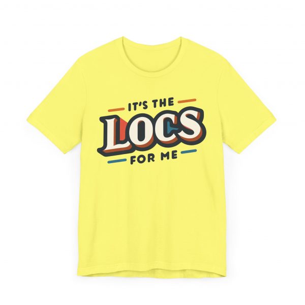 It's the Locs for Me T-Shirt - Multiple Colors Available - Image 27
