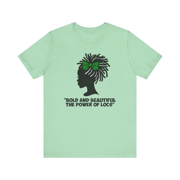 Bold and Beautiful Locs T-Shirt green - Image 29
